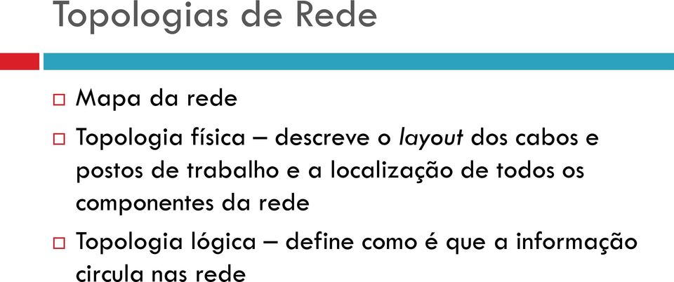 localização de todos os componentes da rede