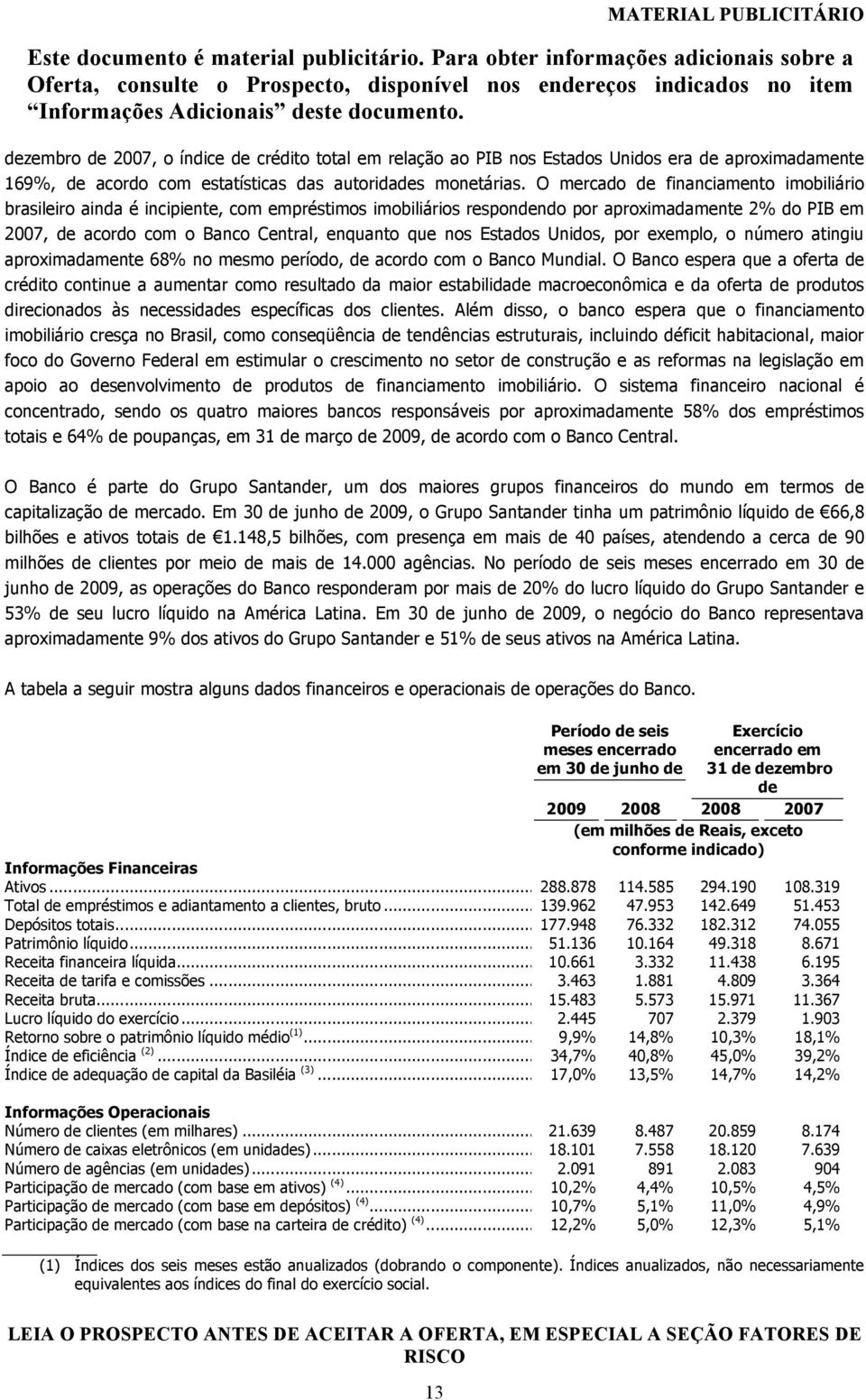 Estados Unidos, por exemplo, o número atingiu aproximadamente 68% no mesmo período, de acordo com o Banco Mundial.