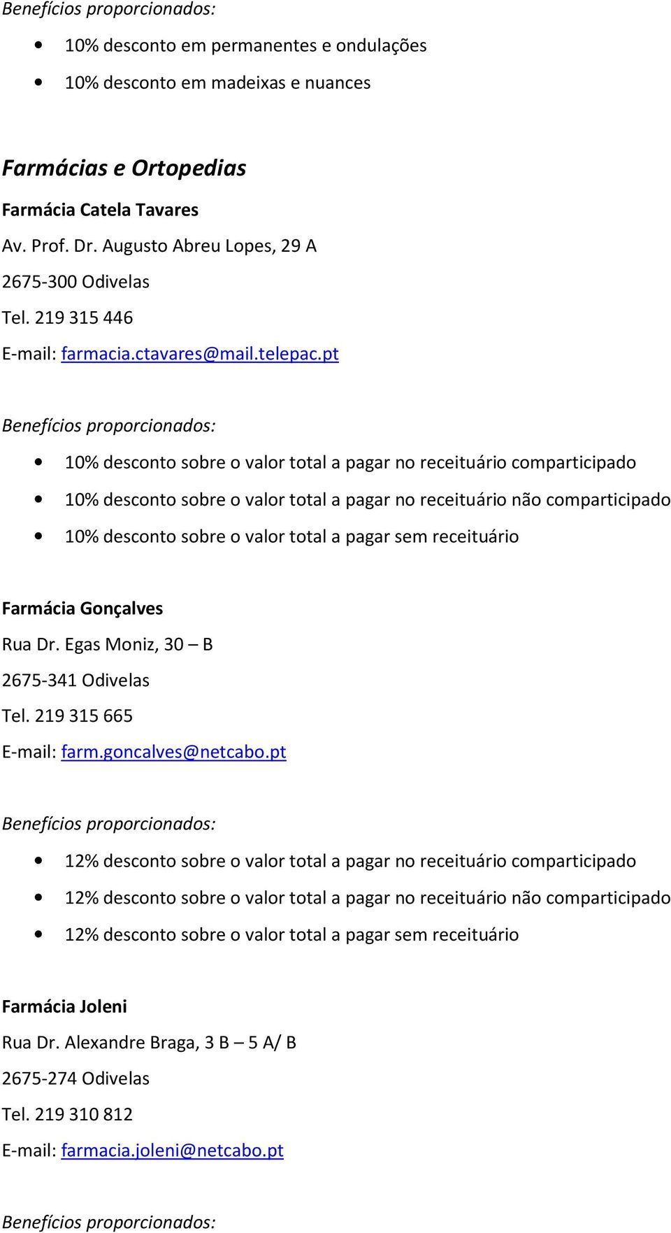 pt 10% desconto sobre o valor total a pagar no receituário comparticipado 10% desconto sobre o valor total a pagar no receituário não comparticipado 10% desconto sobre o valor total a pagar sem