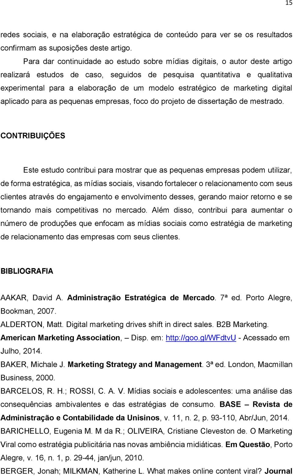 estratégico de marketing digital aplicado para as pequenas empresas, foco do projeto de dissertação de mestrado.