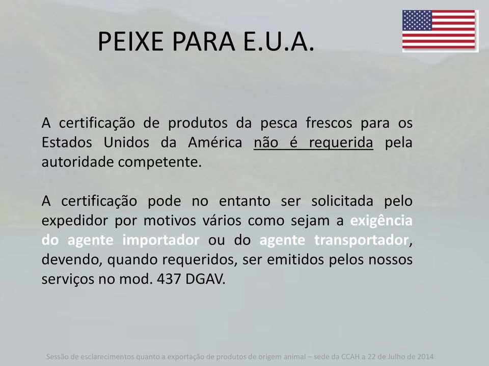 requerida pela autoridade competente.