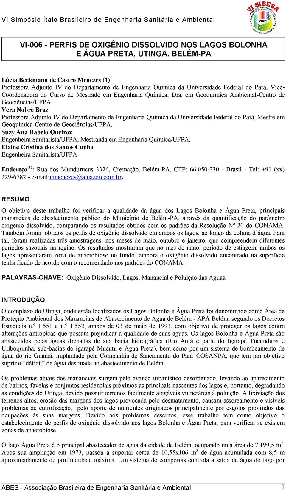 Química, Dra. em Geoquímica Ambiental-Centro de Geociências/UFPA.