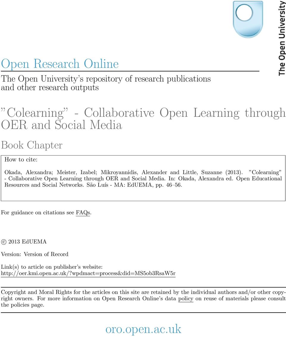 Open Educational Resources and Social Networks. São Luís - MA: EdUEMA, pp. 46 56. For guidance on citations see FAQs.