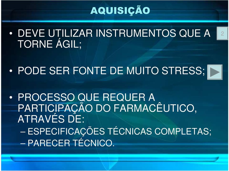 QUE REQUER A PARTICIPAÇÃO DO FARMACÊUTICO, ATRAVÉS