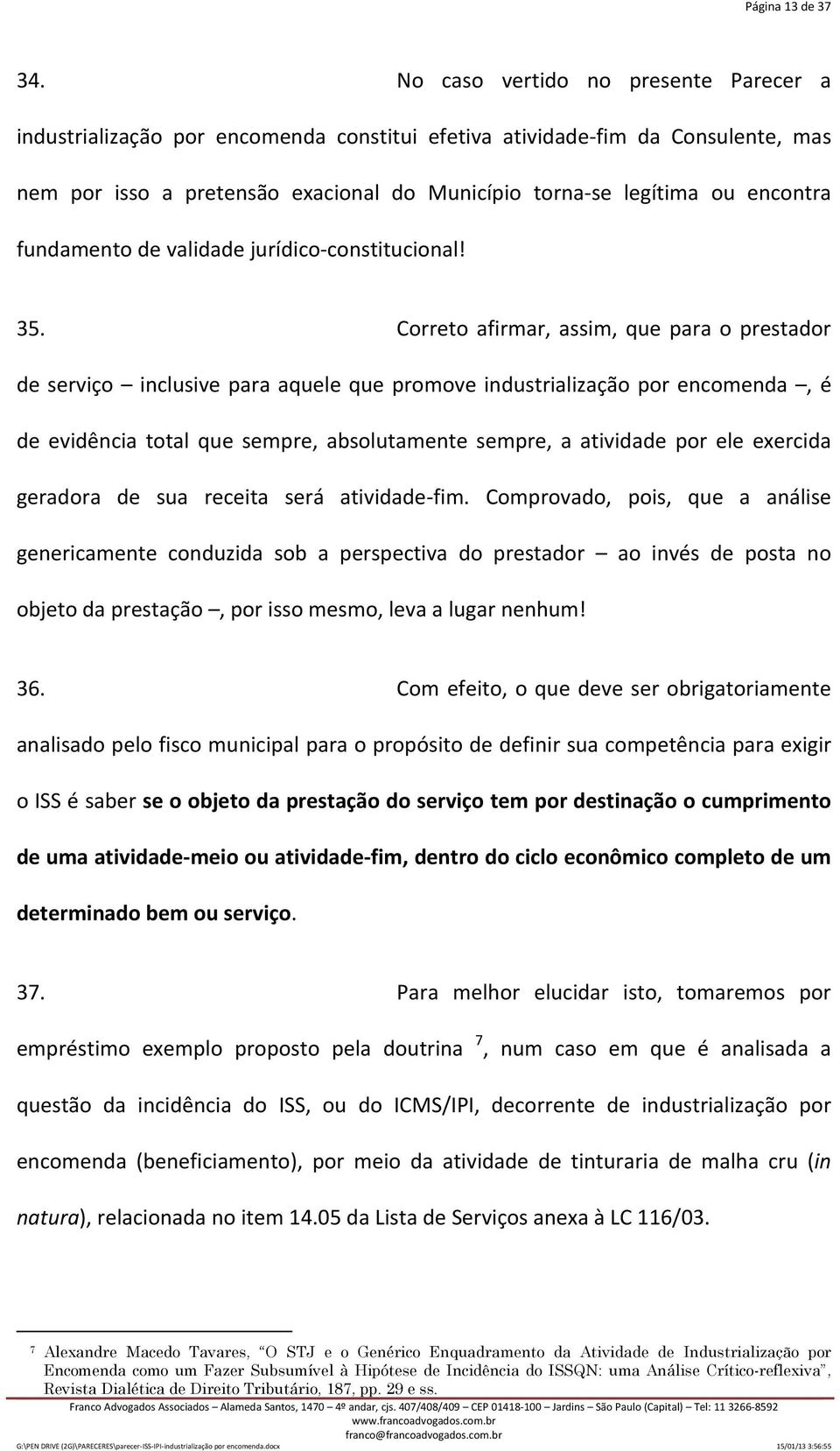 fundamento de validade jurídico constitucional! 35.