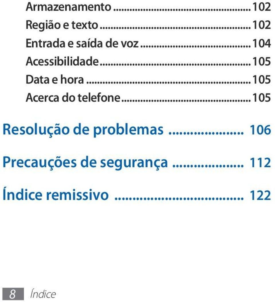 ..105 Data e hora...105 Acerca do telefone.