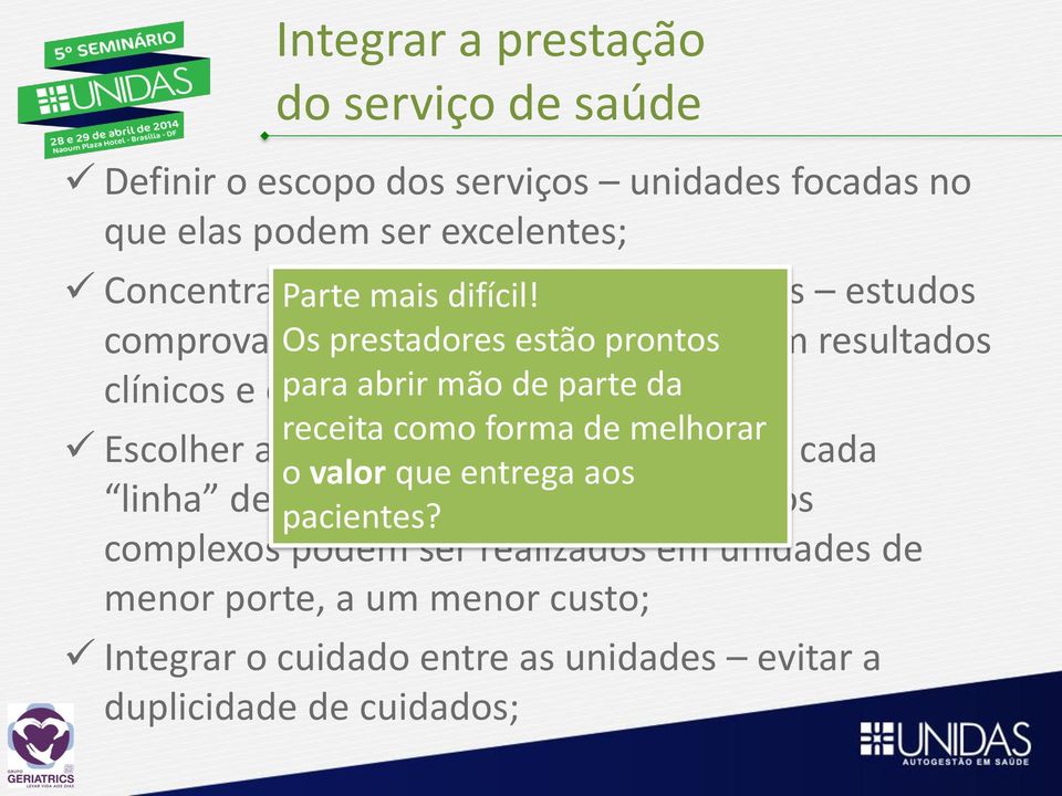 menos localidades estudos comprovam Os que prestadores volume estão traz impactos prontos em resultados clínicos e em para eficiência; abrir mão de parte