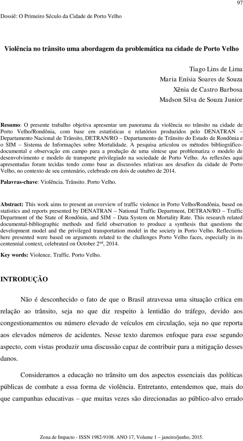 DETRAN/RO Departamento de Trânsito do Estado de Rondônia e o SIM Sistema de Informações sobre Mortalidade.