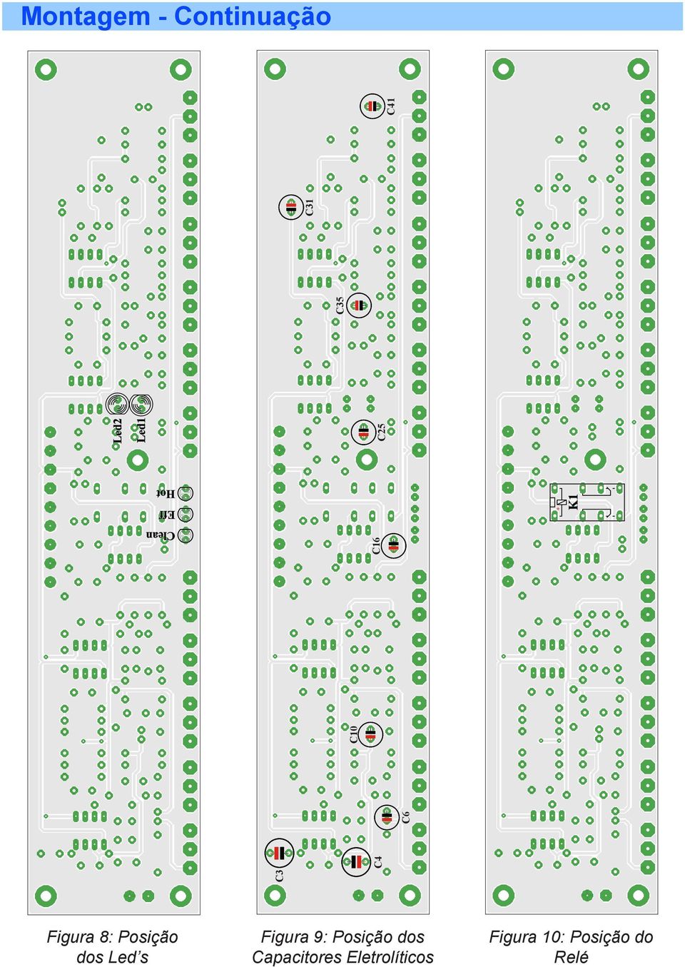 Led s Figura 9: Posição dos Capacitores