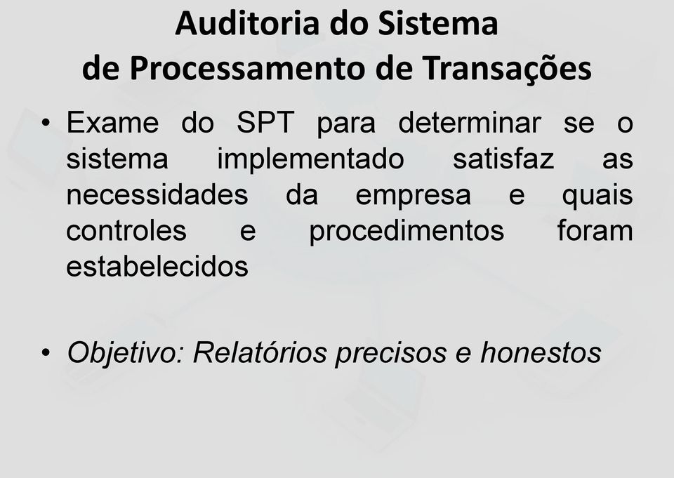 as necessidades da empresa e quais controles e