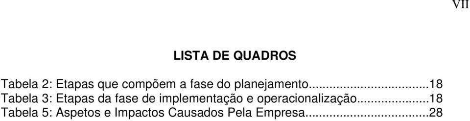 ..18 Tabela 3: Etapas da fase de implementação e