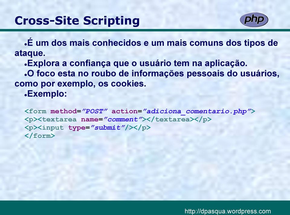 O foco esta no roubo de informações pessoais do usuários, como por exemplo, os cookies.