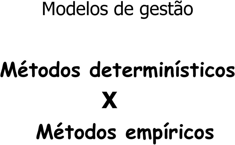 determinísticos