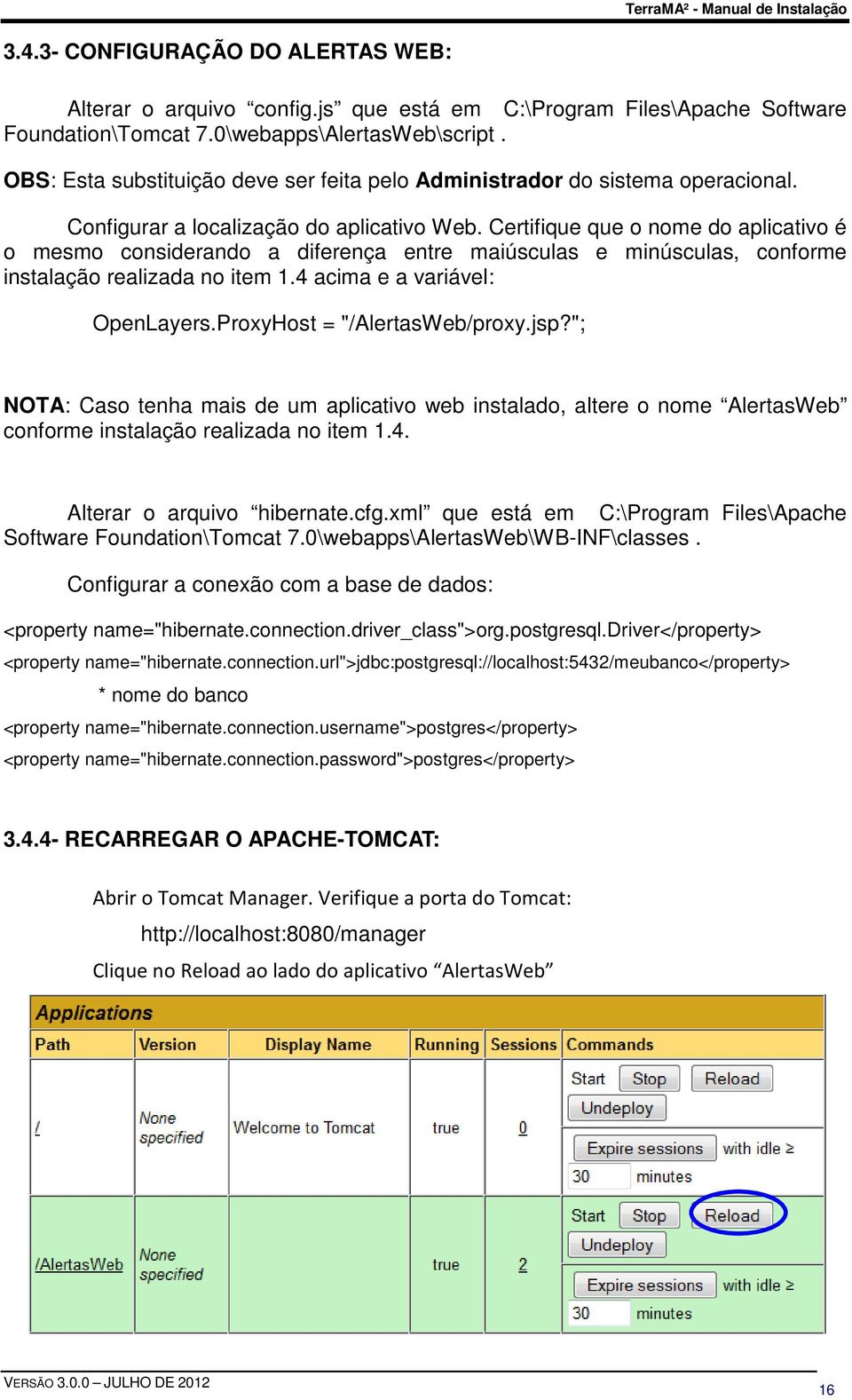 Certifique que o nome do aplicativo é o mesmo considerando a diferença entre maiúsculas e minúsculas, conforme instalação realizada no item 1.4 acima e a variável: OpenLayers.