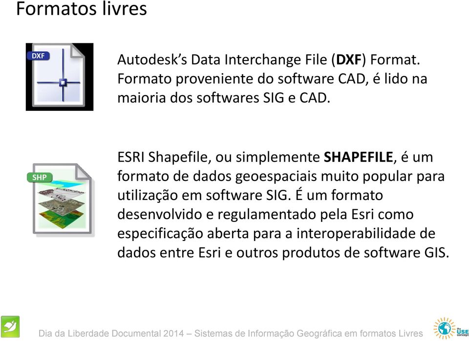 ESRI Shapefile, ou simplemente SHAPEFILE, é um formato de dados geoespaciais muito popular para utilização