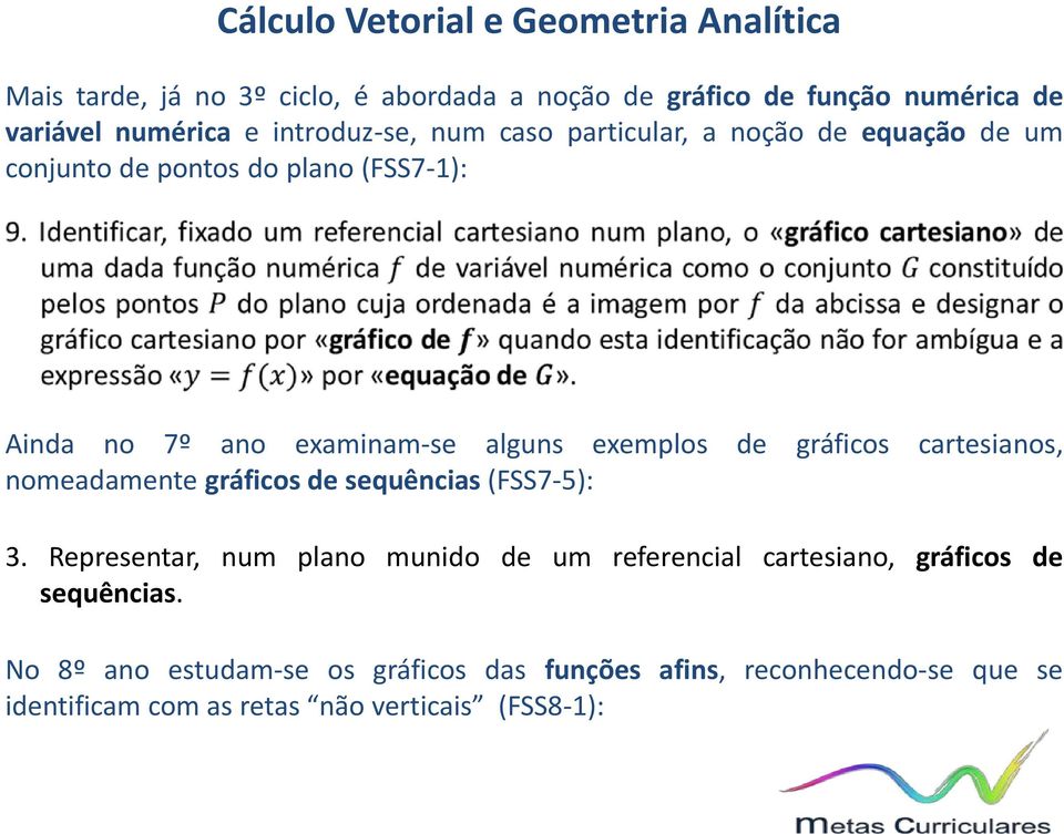 cartesianos, nomeadamente gráficos de sequências (FSS7-5): 3.