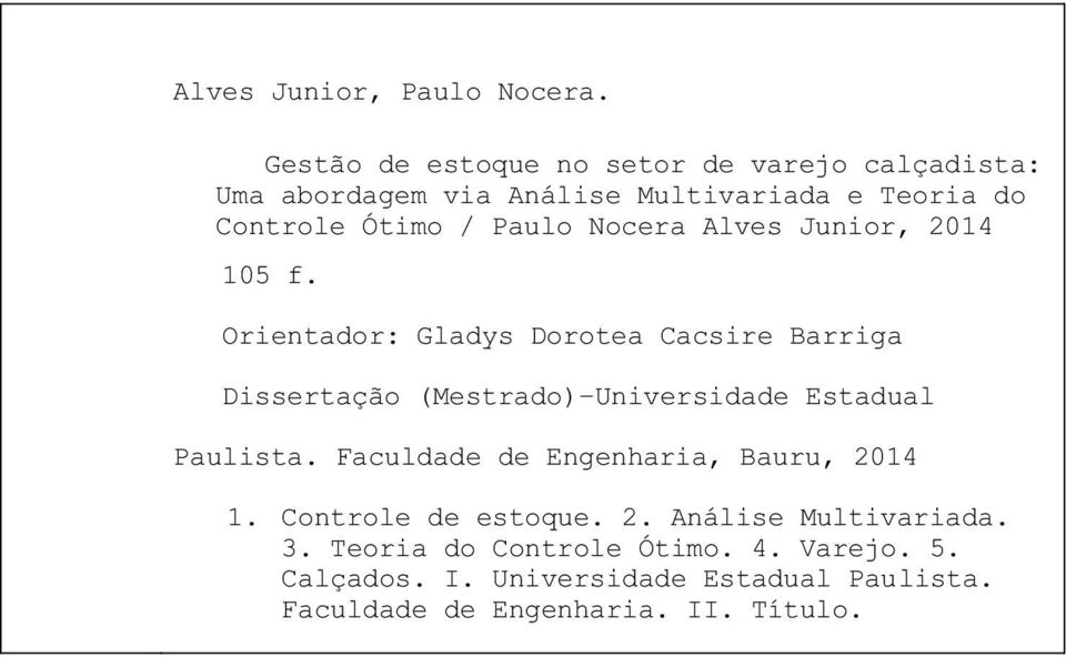 Paulo Noera Alves Junior, 04 05 f.