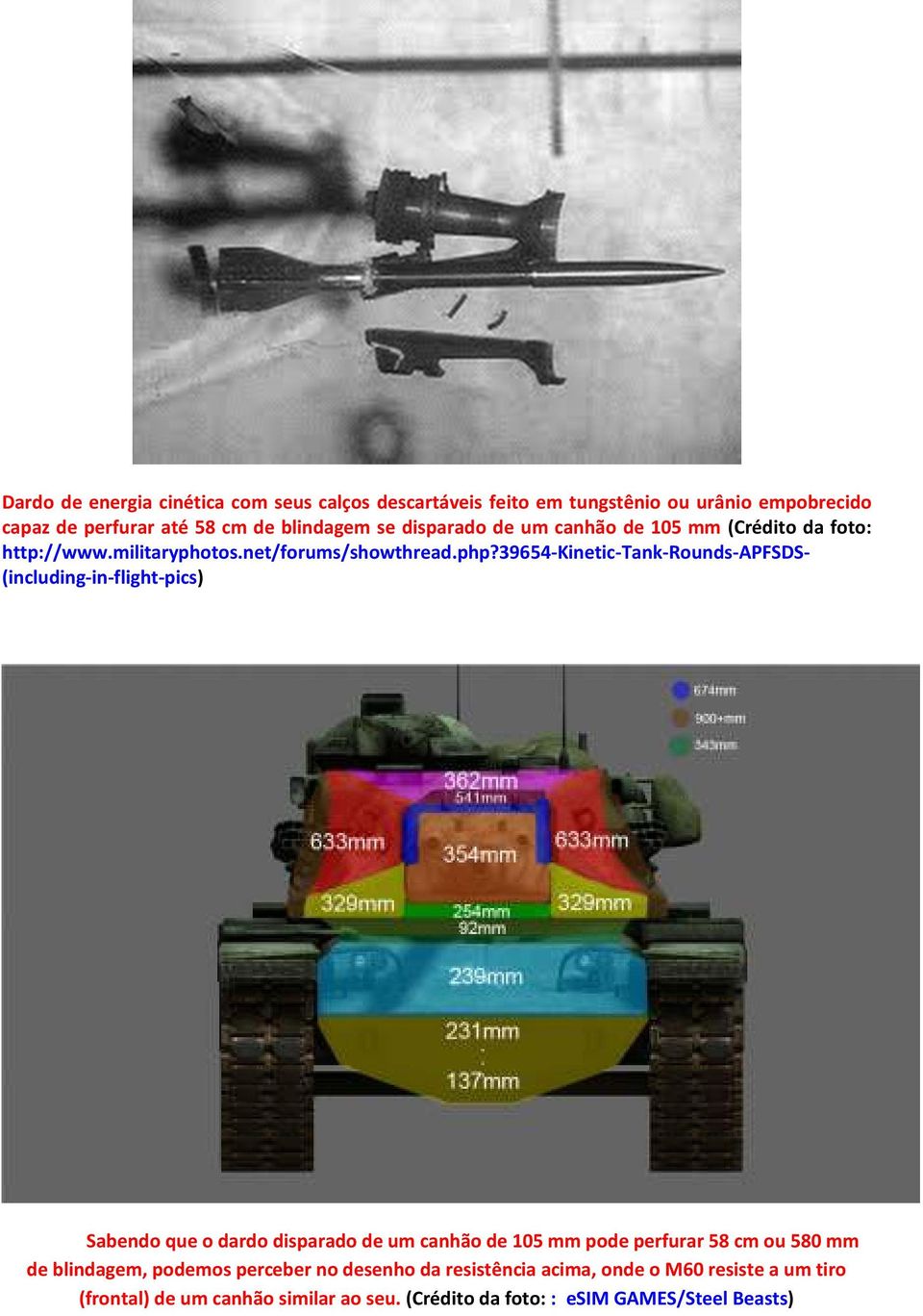 39654-kinetic-tank-rounds-apfsds(including-in-flight-pics) Sabendo que o dardo disparado de um canhão de 105 mm pode perfurar 58 cm ou 580