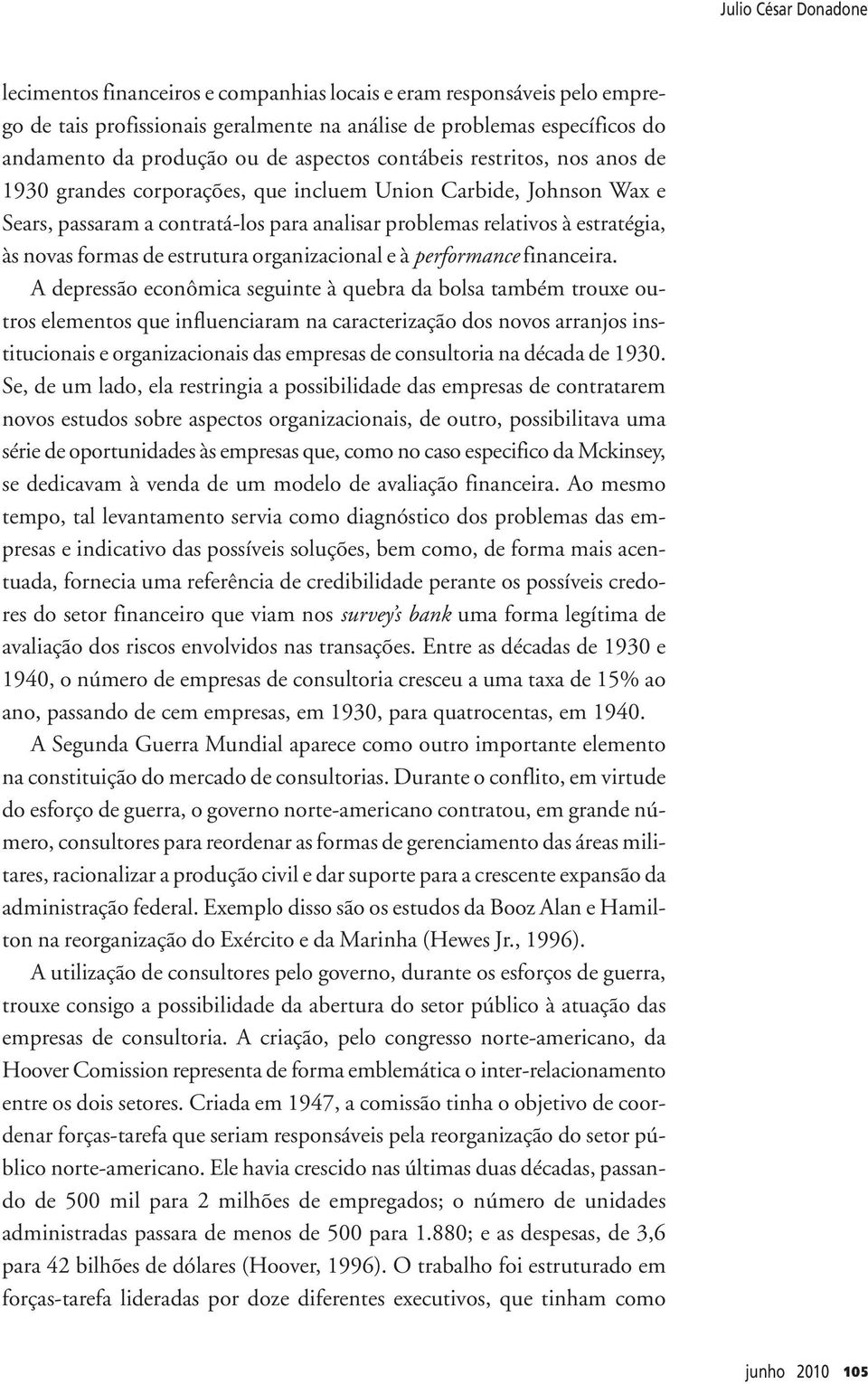 formas de estrutura organizacional e à performance financeira.