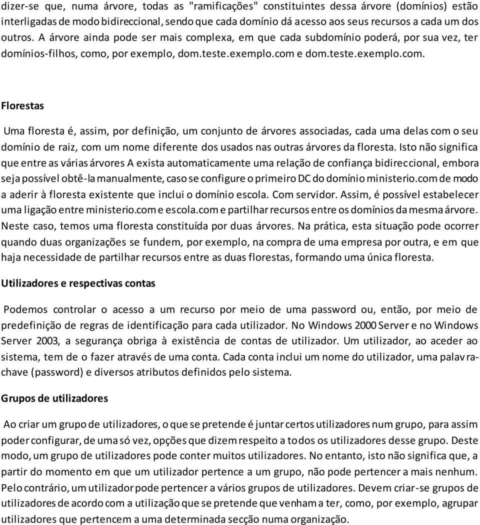 lexa, em que cada subdomínio poderá, por sua vez, ter domínios-filhos, como