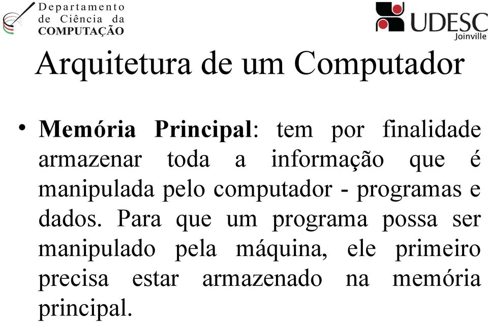 computador - programas e dados.