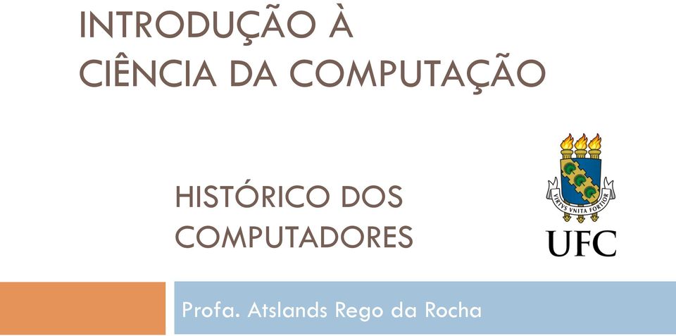 HISTÓRICO DOS