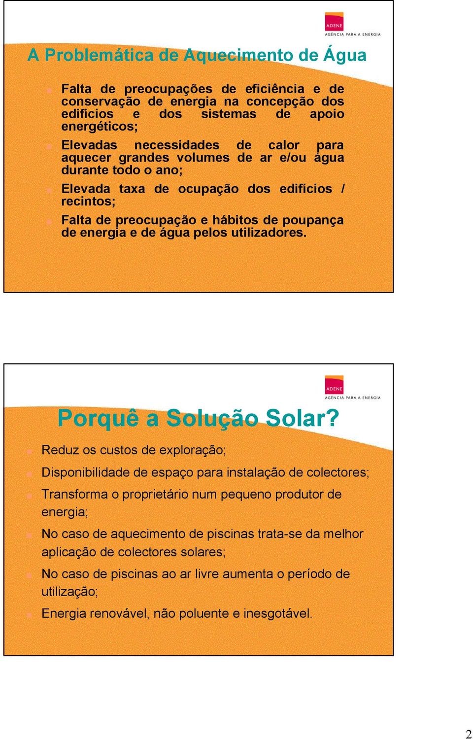 utilizadores. Porquê a Solução Solar?