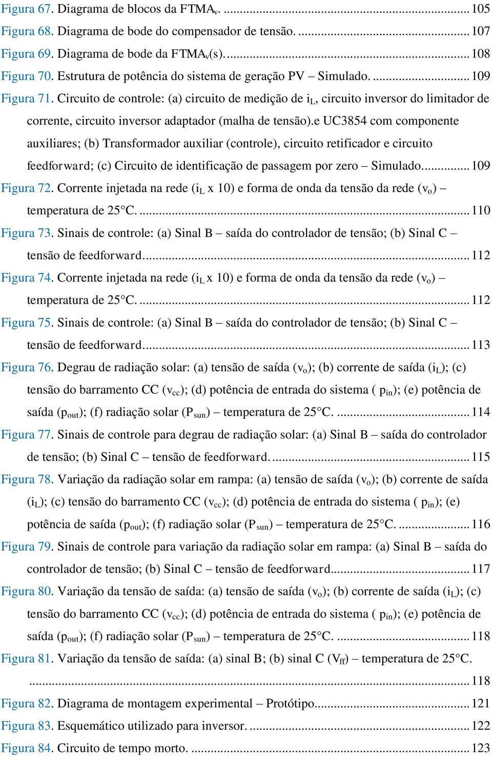 Circuito de controle: (a) circuito de medição de i L, circuito inversor do limitador de corrente, circuito inversor adaptador (malha de tensão).