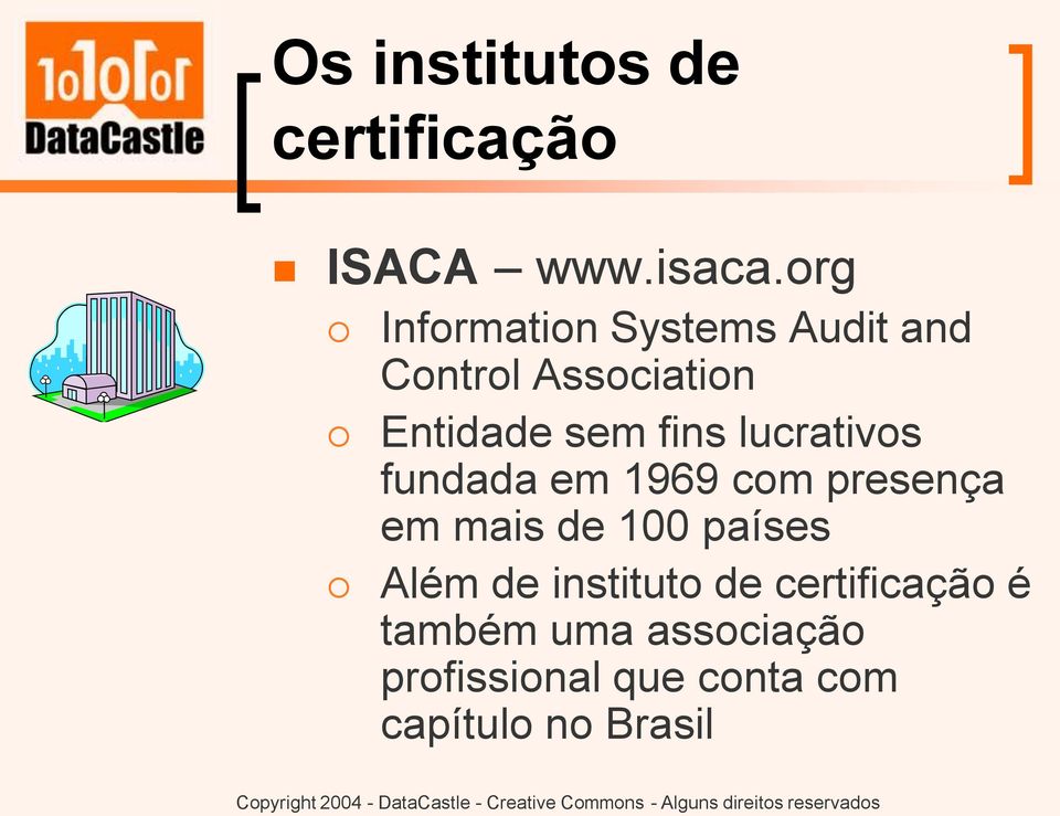 fins lucrativos fundada em 1969 com presença em mais de 100 países