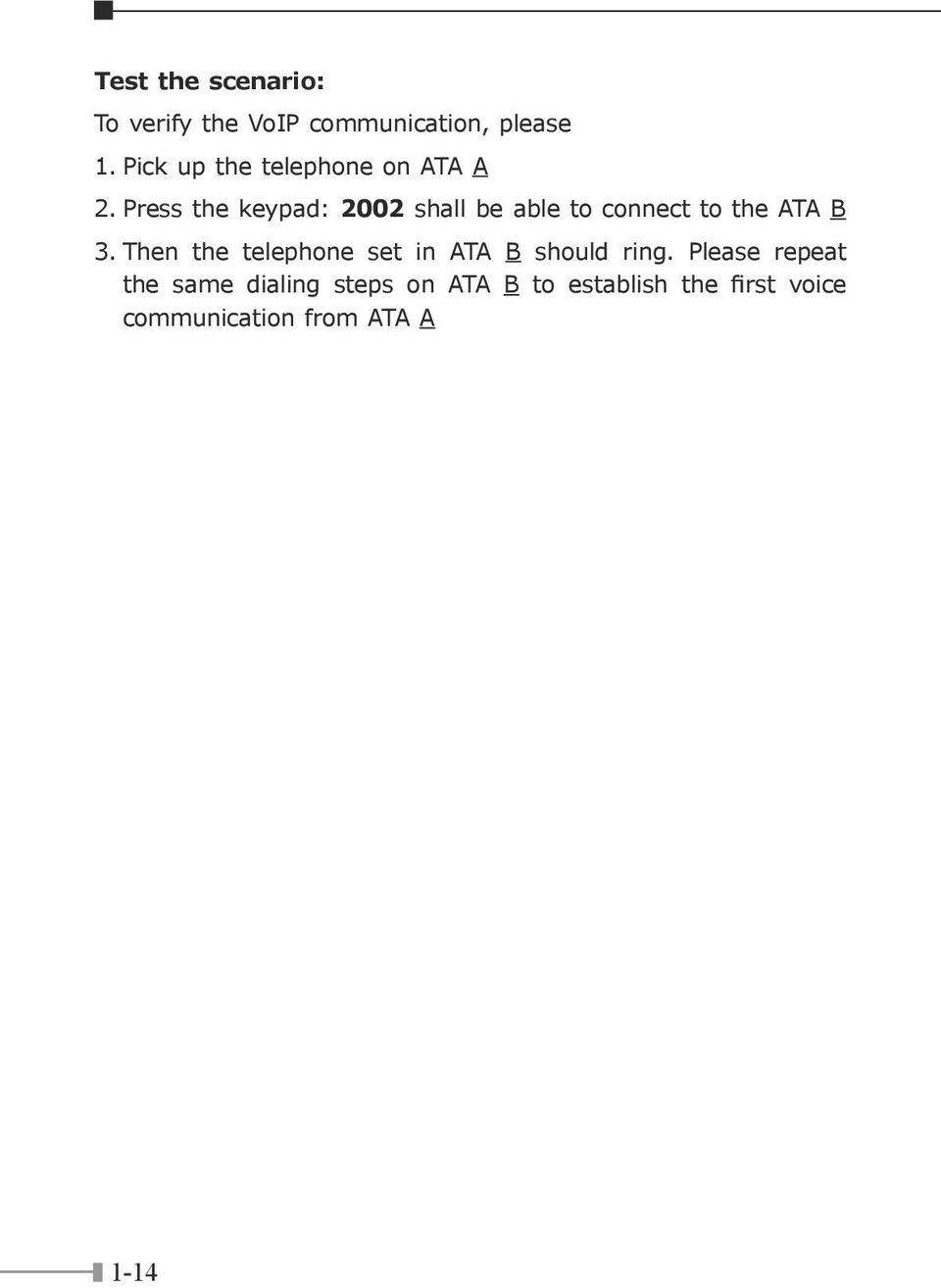 Press the keypad: 2002 shall be able to connect to the ATA B 3.