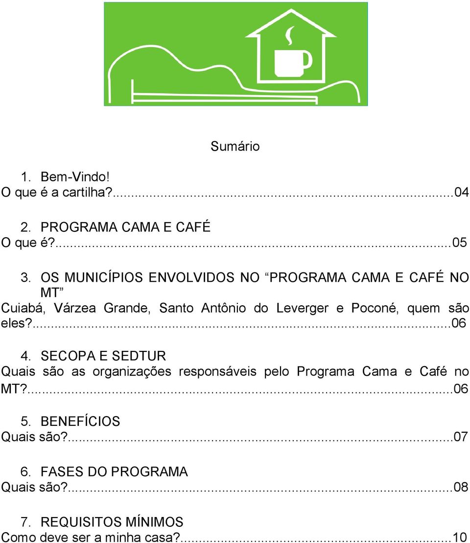 Poconé, quem são eles?...06 4.