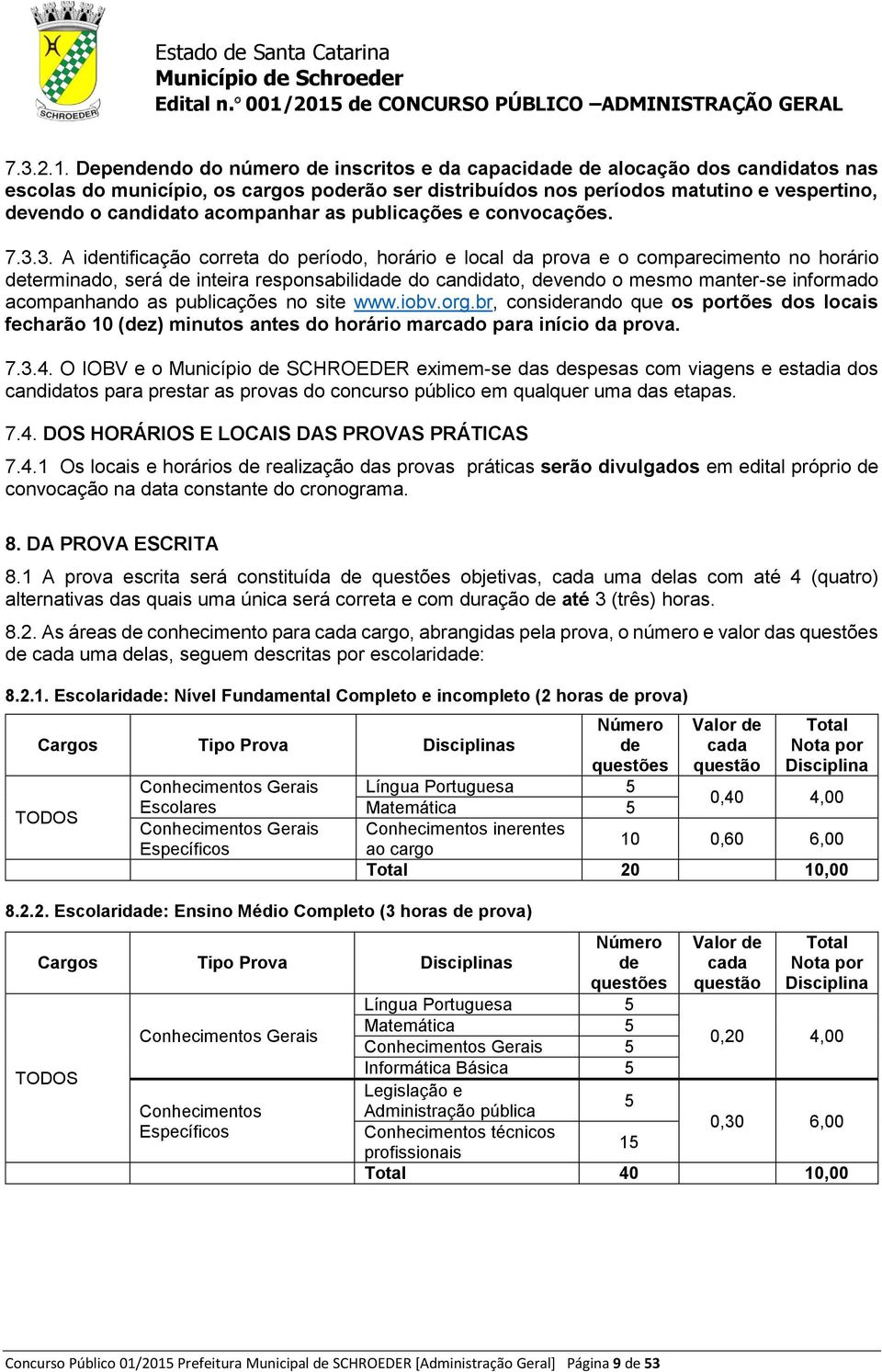 acompanhar as publicações e convocações. 7.3.