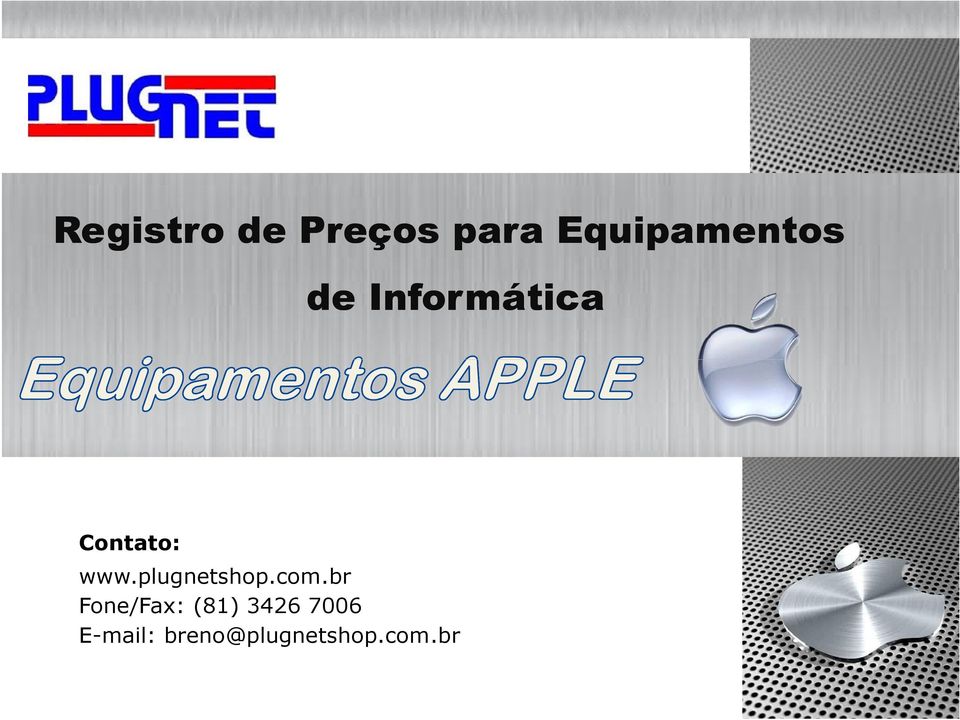 Contato: www.plugnetshop.com.