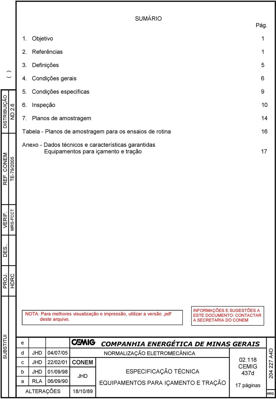 MRS-FCCT NOTA: Para melhores visualização e impressão, utilizar a versão.pdf deste arquivo.