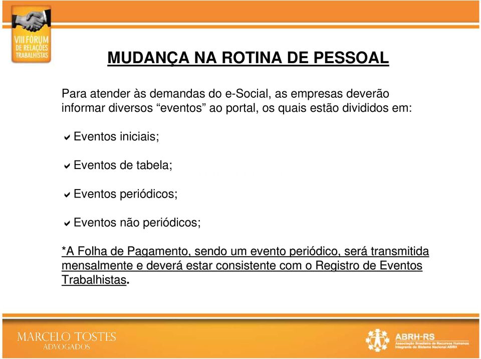 tabela; Eventos periódicos; Eventos não periódicos; *A Folha de Pagamento, sendo um evento