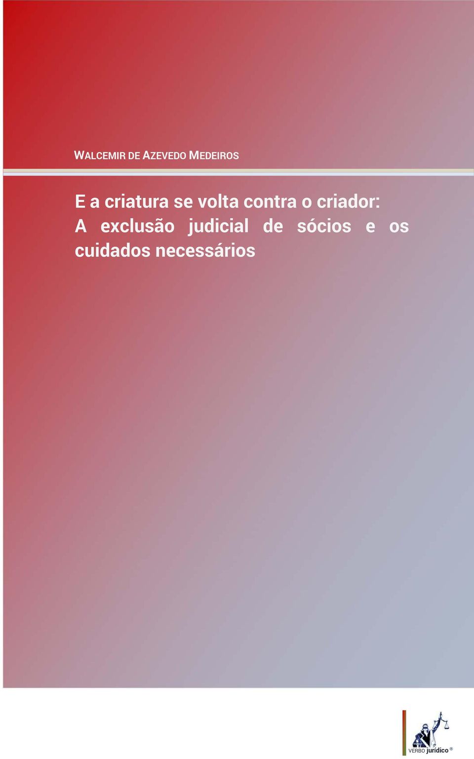 criador: A exclusão judicial de