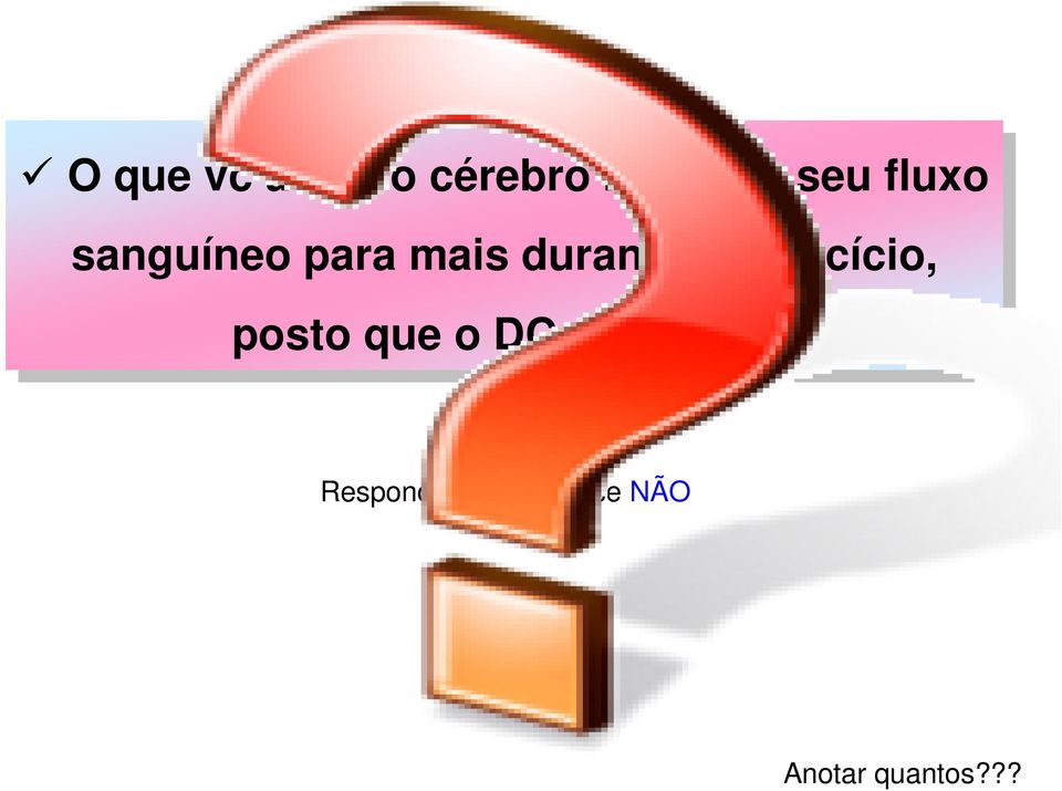 o exercício, posto que que o DC DC aumenta?