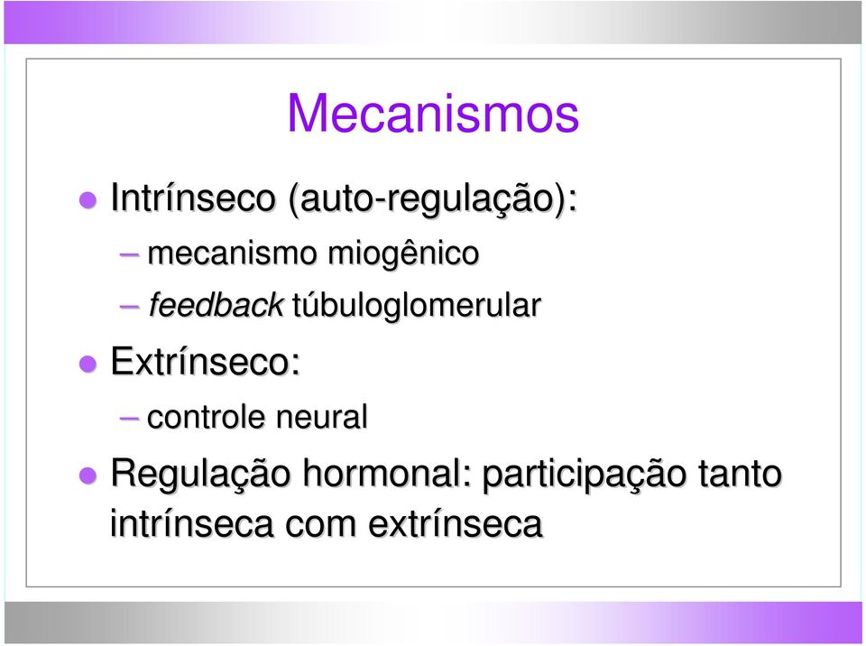 túbuloglomerular Extrínseco: controle neural