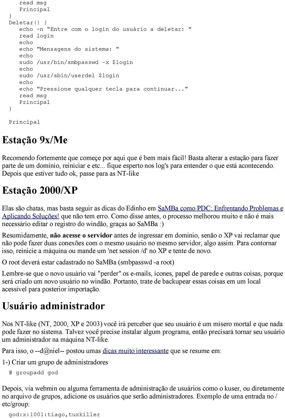 Basta alterar a estação para fazer parte de um domínio, reiniciar e etc... fique esperto nos log's para entender o que está acontecendo.