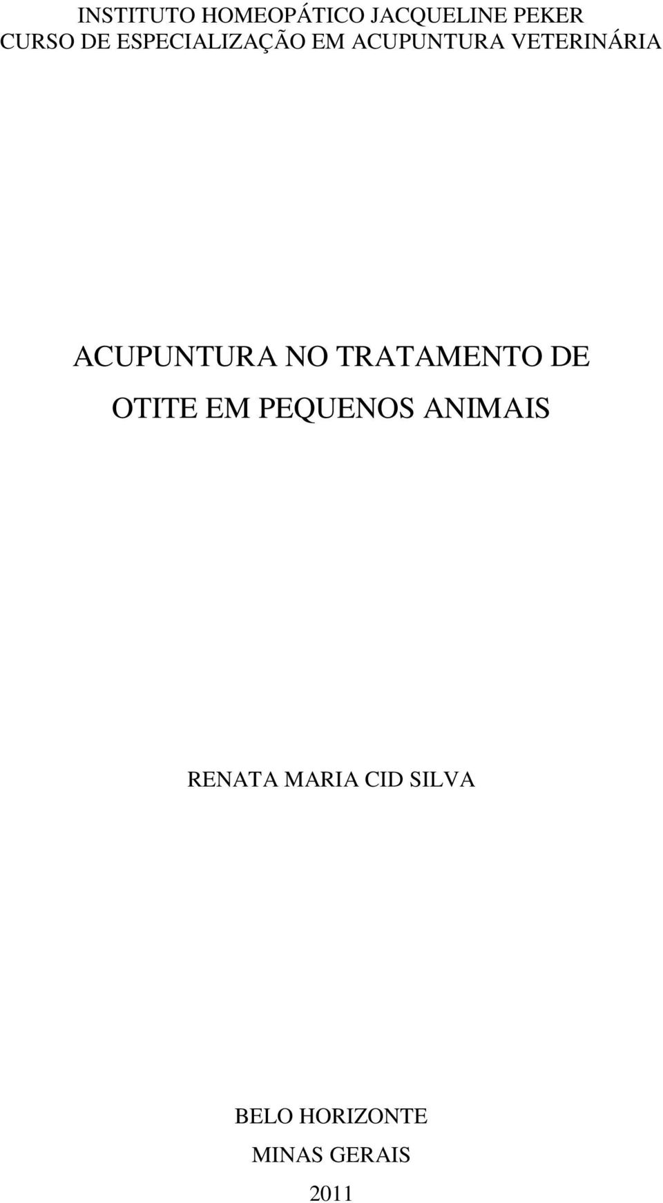 ACUPUNTURA NO TRATAMENTO DE OTITE EM PEQUENOS