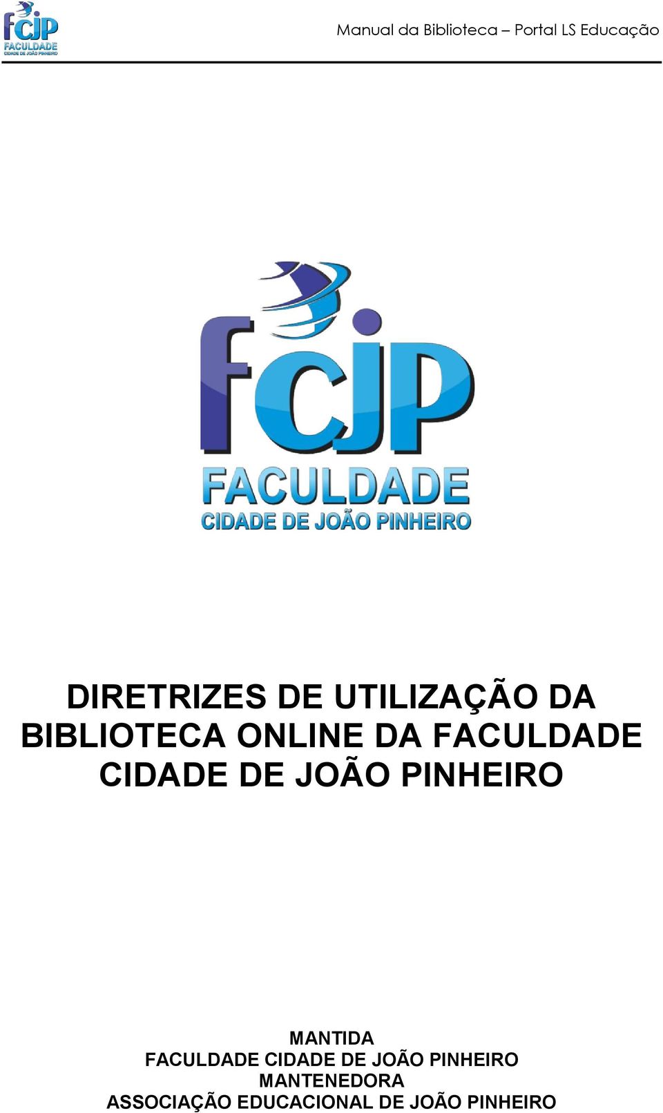 MANTIDA FACULDADE CIDADE DE JOÃO PINHEIRO