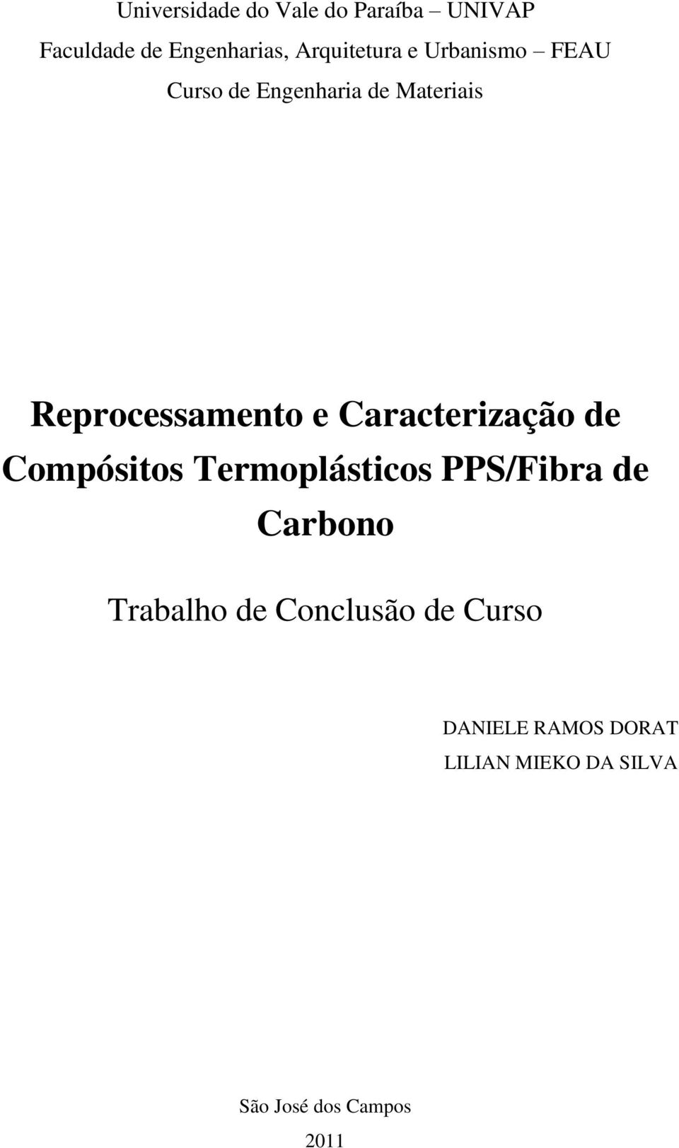 Caracterização de Compósitos Termoplásticos PPS/Fibra de Carbono Trabalho de