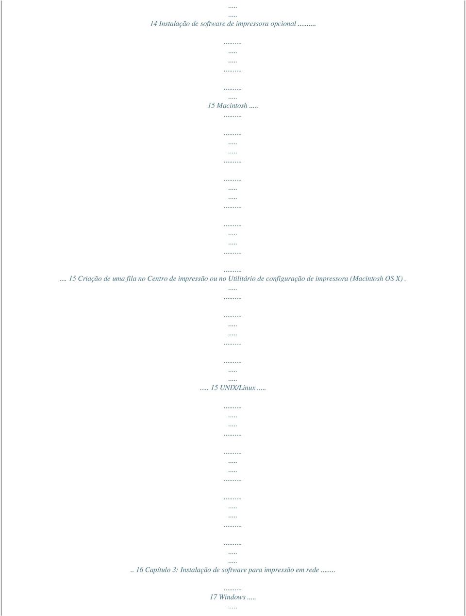 de configuração de impressora (Macintosh OS X). 15 UNIX/Linux.