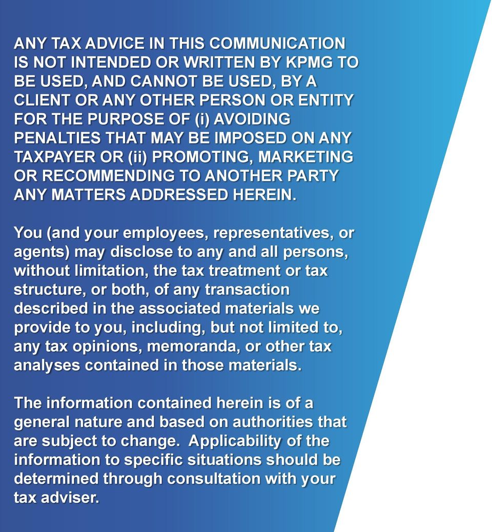 You (and your employees, representatives, or agents) may disclose to any and all persons, without limitation, the tax treatment or tax structure, or both, of any transaction described in the