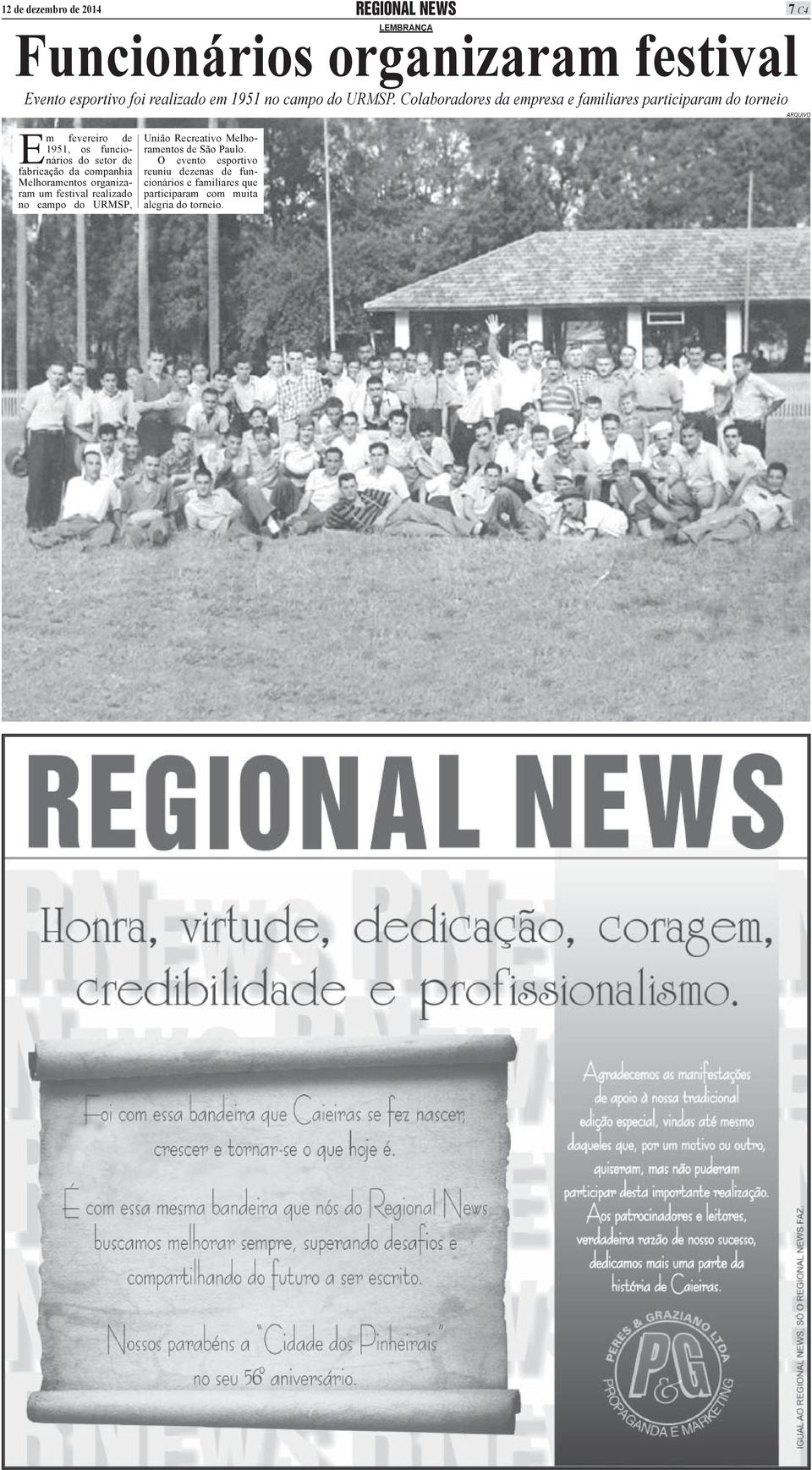 Colaboradores da empresa e familiares participaram do torneio arquivo Em fevereiro de 1951, os funcionários do setor de