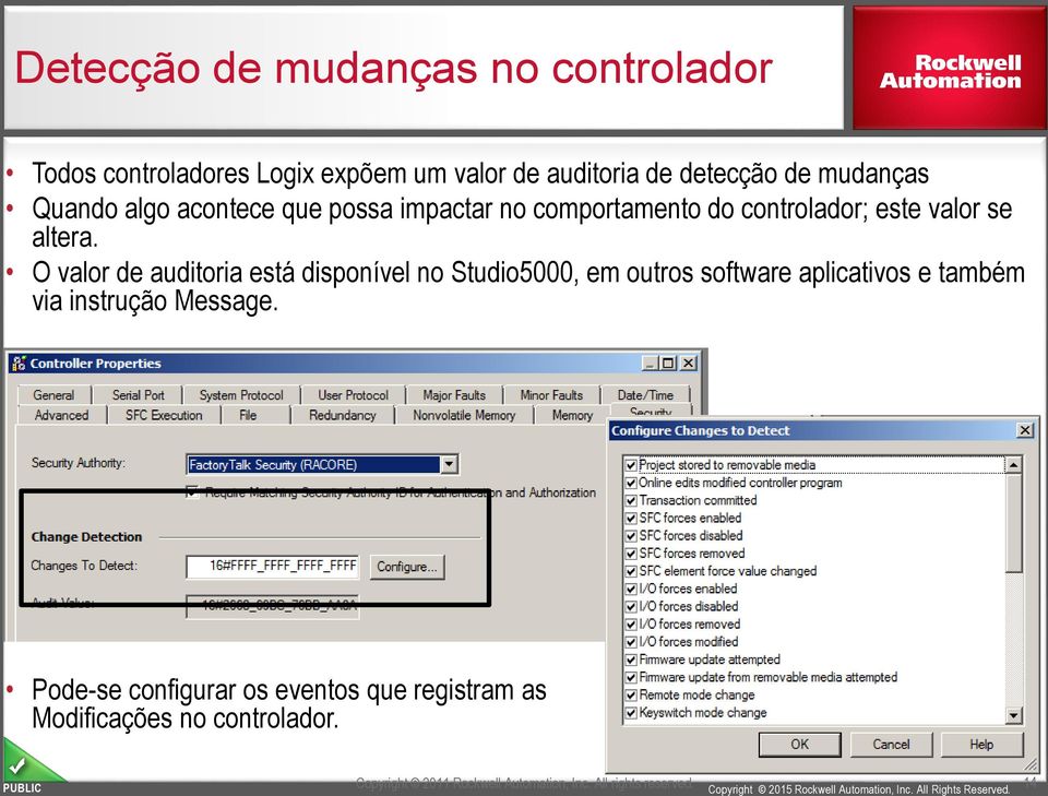 O valor de auditoria está disponível no Studio5000, em outros software aplicativos e também via instrução Message.