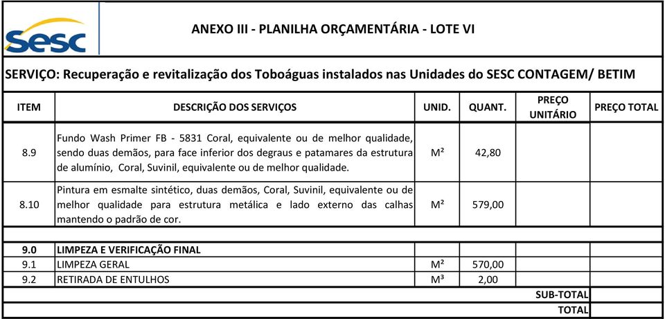 Coral, Suvinil, equivalente ou de melhor qualidade.