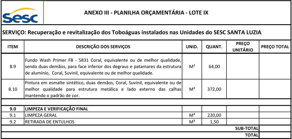 Coral, Suvinil, equivalente ou de melhor qualidade.