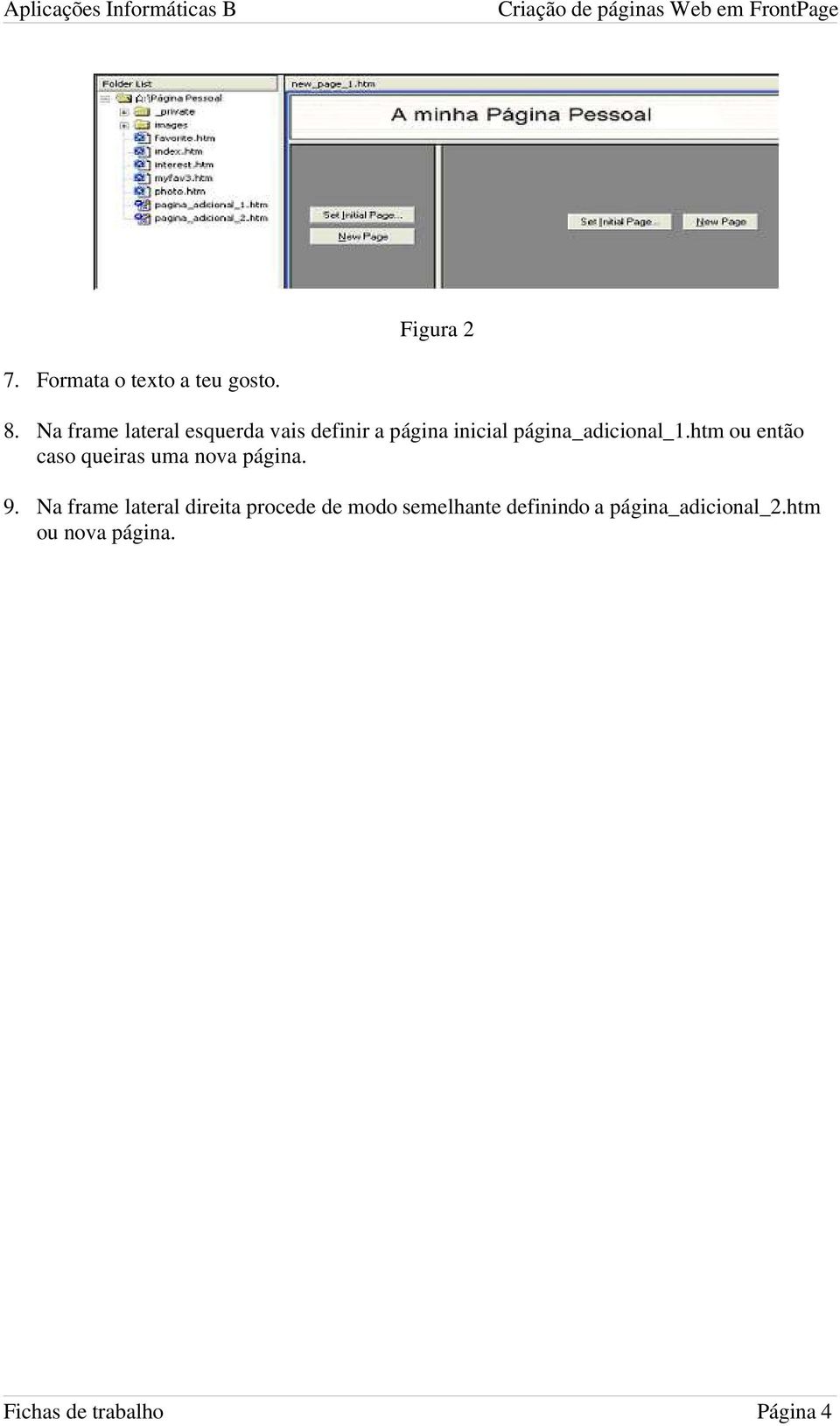 página_adicional_1.htm ou então caso queiras uma nova página. 9.