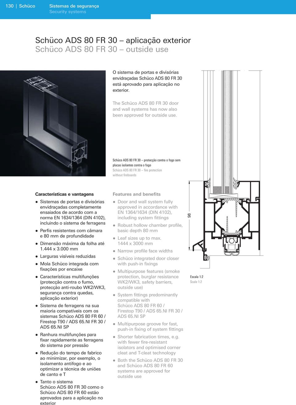 Schüco ADS 80 FR 30 protecção contra o fogo sem placas isolantes contra o fogo Schüco ADS 80 FR 30 fire protection without fireboards Sistemas de portas e divisórias envidraçadas completamente